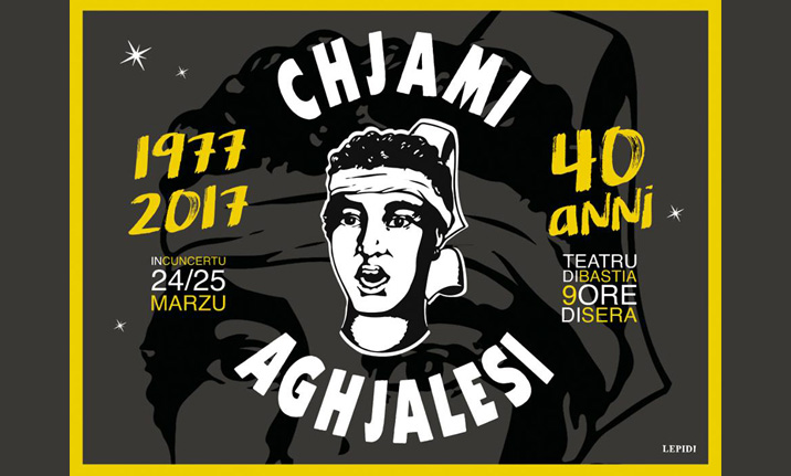 CCAS : Concert "I CHJAMI AGHJALESI - 40 ANNI" le 24 mars à Bastia CCAS : Concert "I CHJAMI AGHJALESI - 40 ANNI" le 24 mars à Bastia